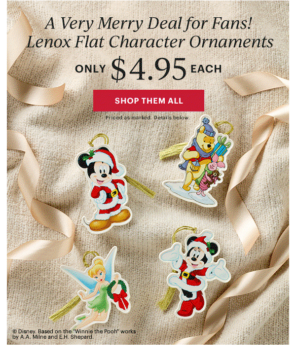 A Very Merry Deal for Fans!  Lenox Flat Character Ornaments  ONLY $4.95 EACH  [SHOP THEM ALL] Priced as marked. Details below.