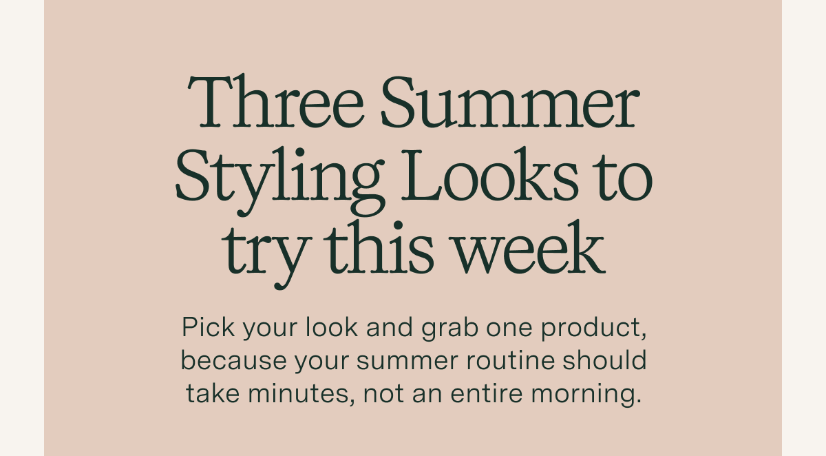 Three Summer Styling Looks