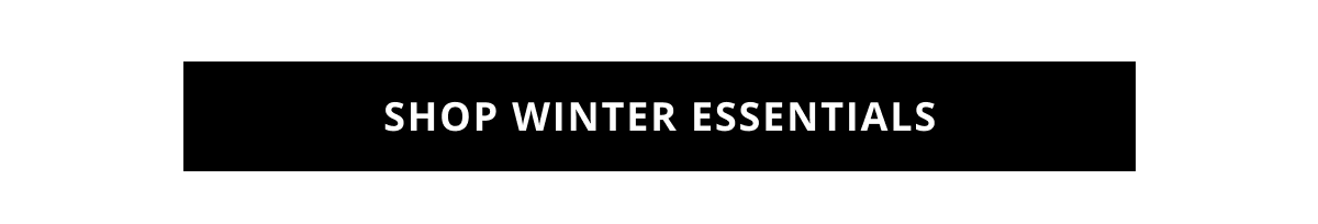 Shop Winter Essentials