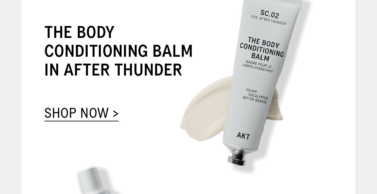 THE BODY CONDITIONING BALM IN AFTER THUNDER