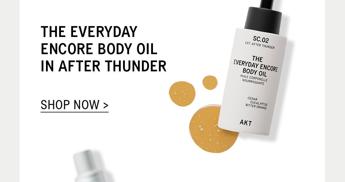 THE EVERYDAY ENCORE BODY OIL IN AFTER THUNDER