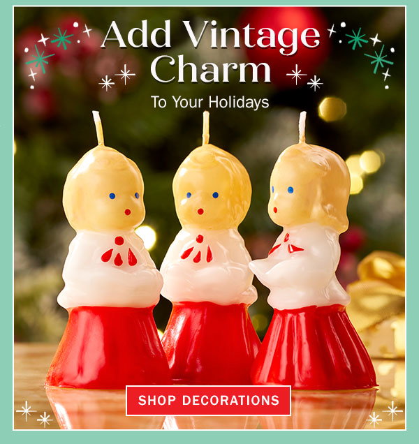 Add Vintage Charm to Your Holidays. Shop Decorations. Caroler Candle, Set of 3