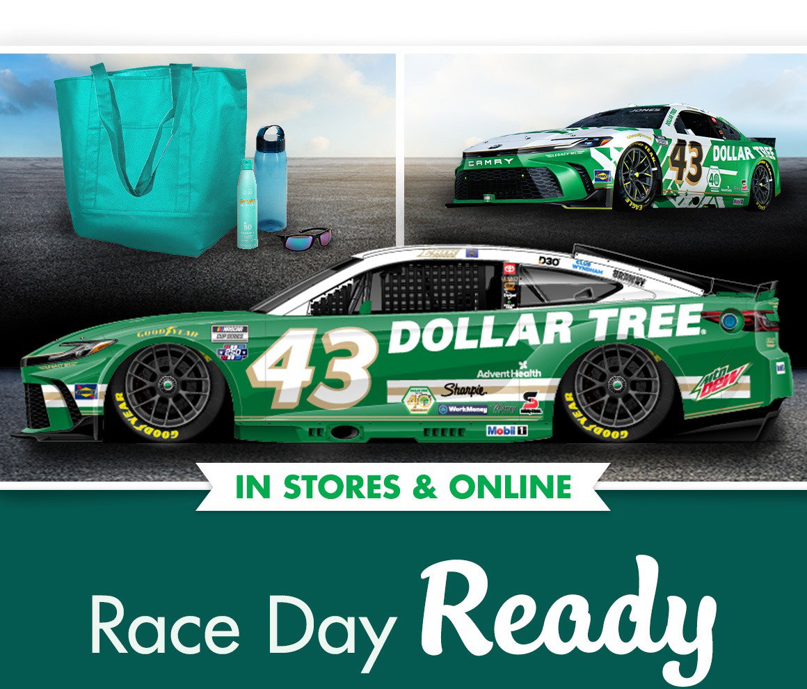 Race Day Ready. Image of two Dollar Tree-sponsored NASCAR race cars, a tote bag, water bottle, sunsreeen, and sunglasses.