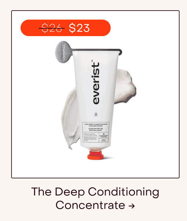 The Deep Conditioning Concentrate →