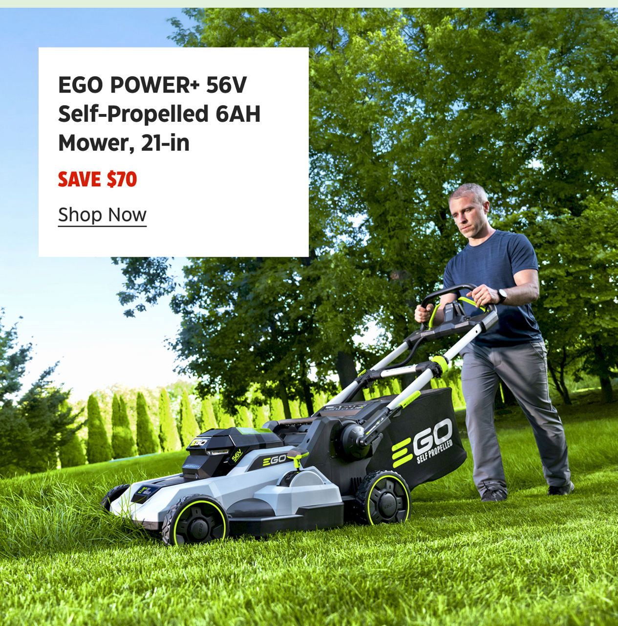 EGO POWER+ 56V Self-Propelled 6AH Mower, 21-in. SAVE $70. Shop Now.