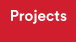 PROJECTS