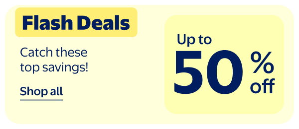 Up to 50% off - Flash Deals - Catch these top savings!