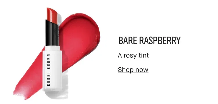 BARE RASPBERRY | A rosy tint | Shop now BARE RASPBERRY | A rosy tint | Shop now