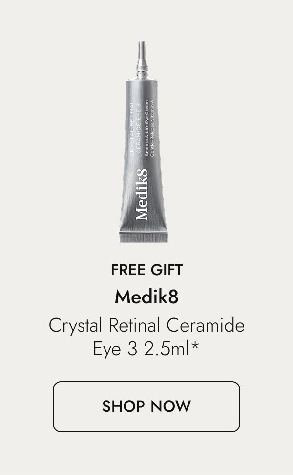Free gift from Medik8. Shop here.