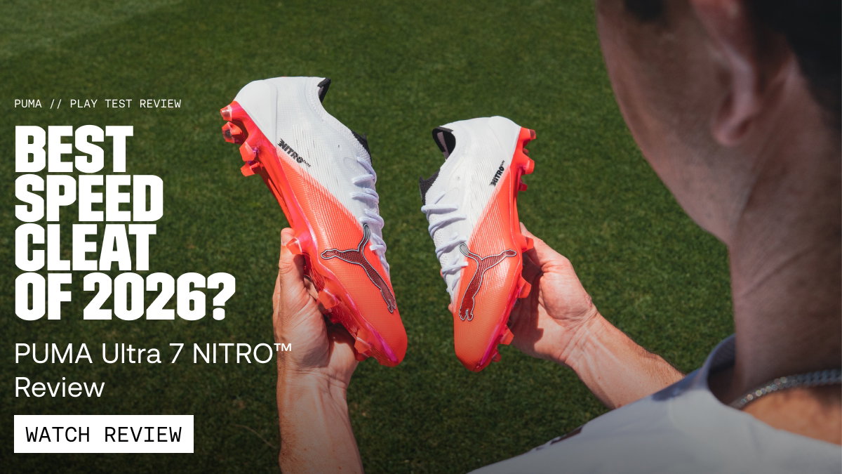 Watch the Review of the PUMA Ultra 7 Nitro™