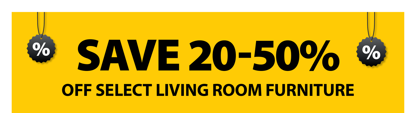 SAVE 20-50% OFF SELECT LIVING ROOM FURNITURE