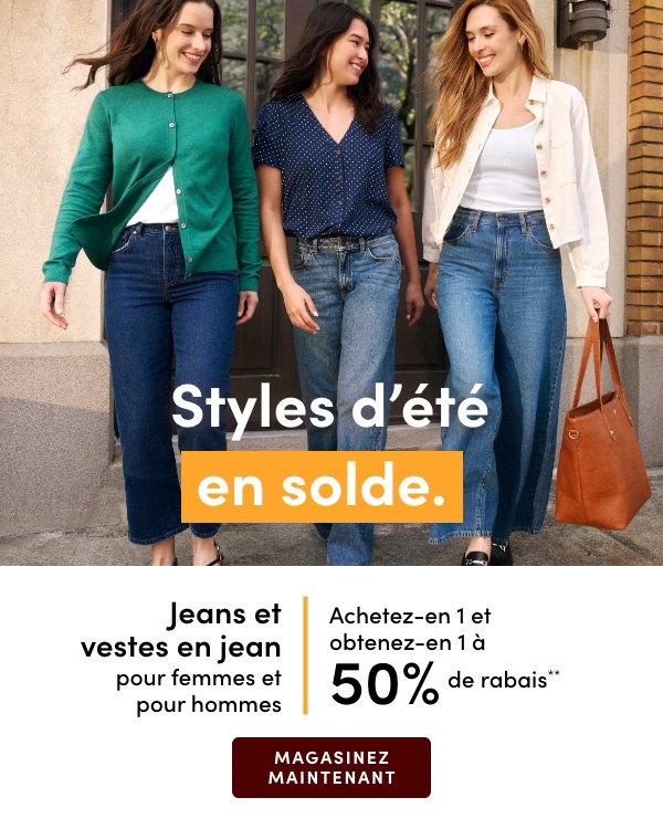 Jeans et vestes en jean pour femmes et pour hommes achetez-en 1 et obtenez-en 1 à 50% de rabais*
