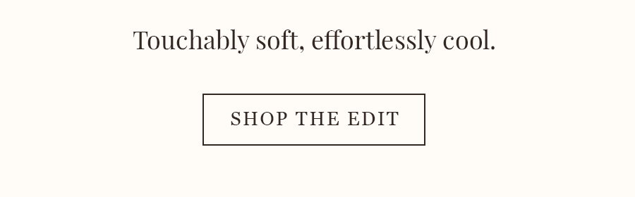 SHOP THE LOUNGEWEAR EDIT