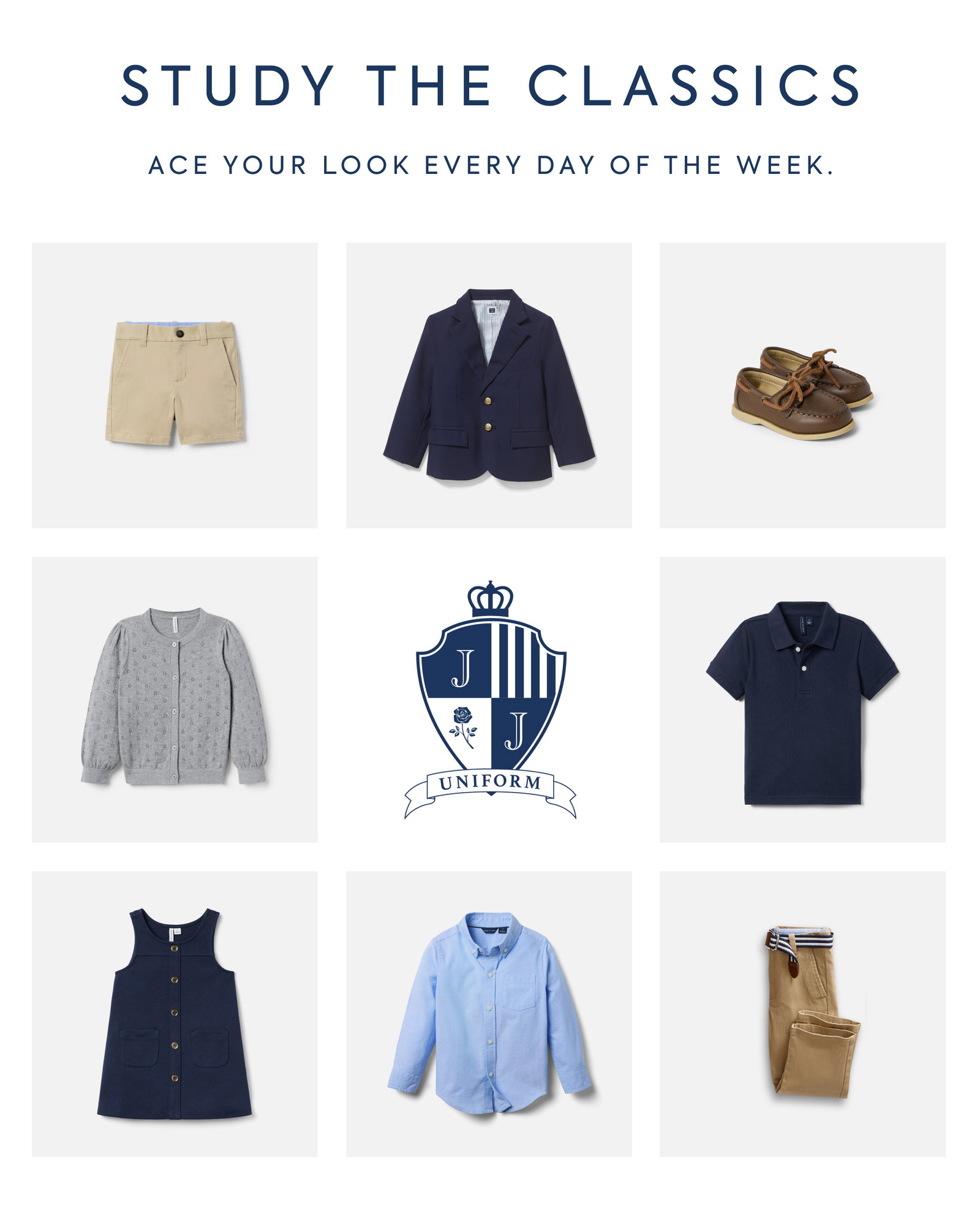 STUDY THE CLASSICS - ACE YOUR LOOK EVERY DAY OF THE WEEK. - J J - UNIFORM