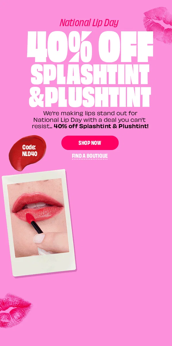 40% off Splashtint and Plushtint