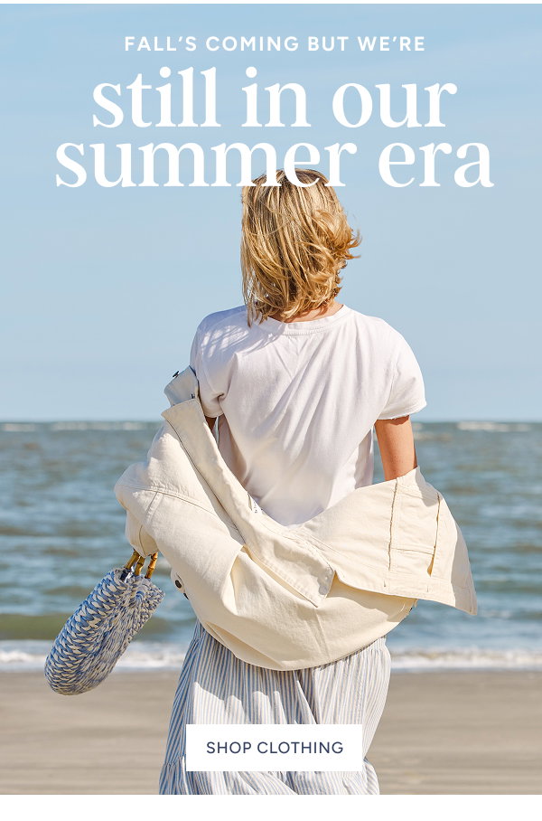 Fall is Coming but we're still in our Summer Era