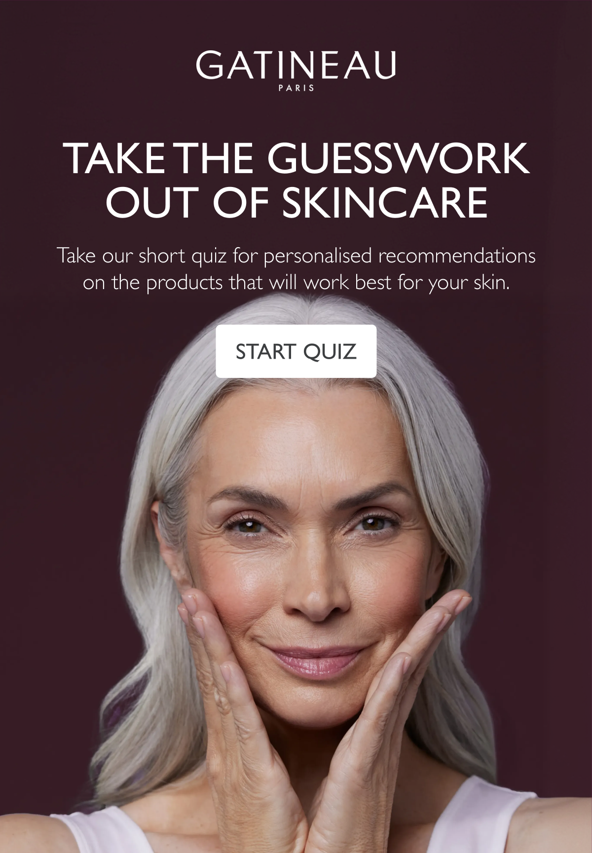 Take the guesswork out of skincare - START QUIZ