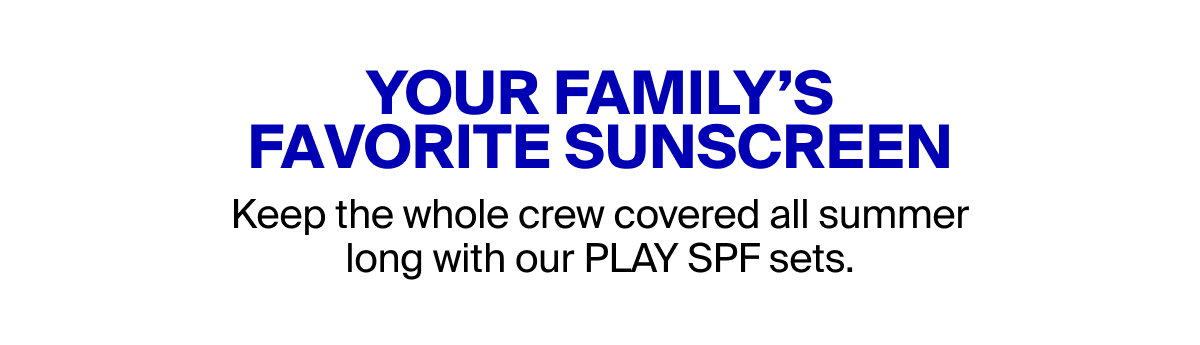 Your Family's Favorite Sunscreen