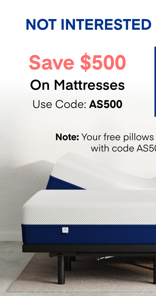 Save $500 On Mattresses Use Code: AS500