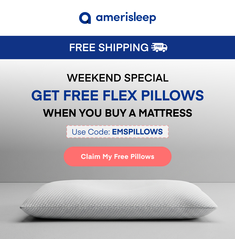 Weekend Special Get Free Flex Pillows When You Buy a Mattress Use Code: EMSPILLOWS