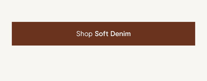 Shop Soft Denim