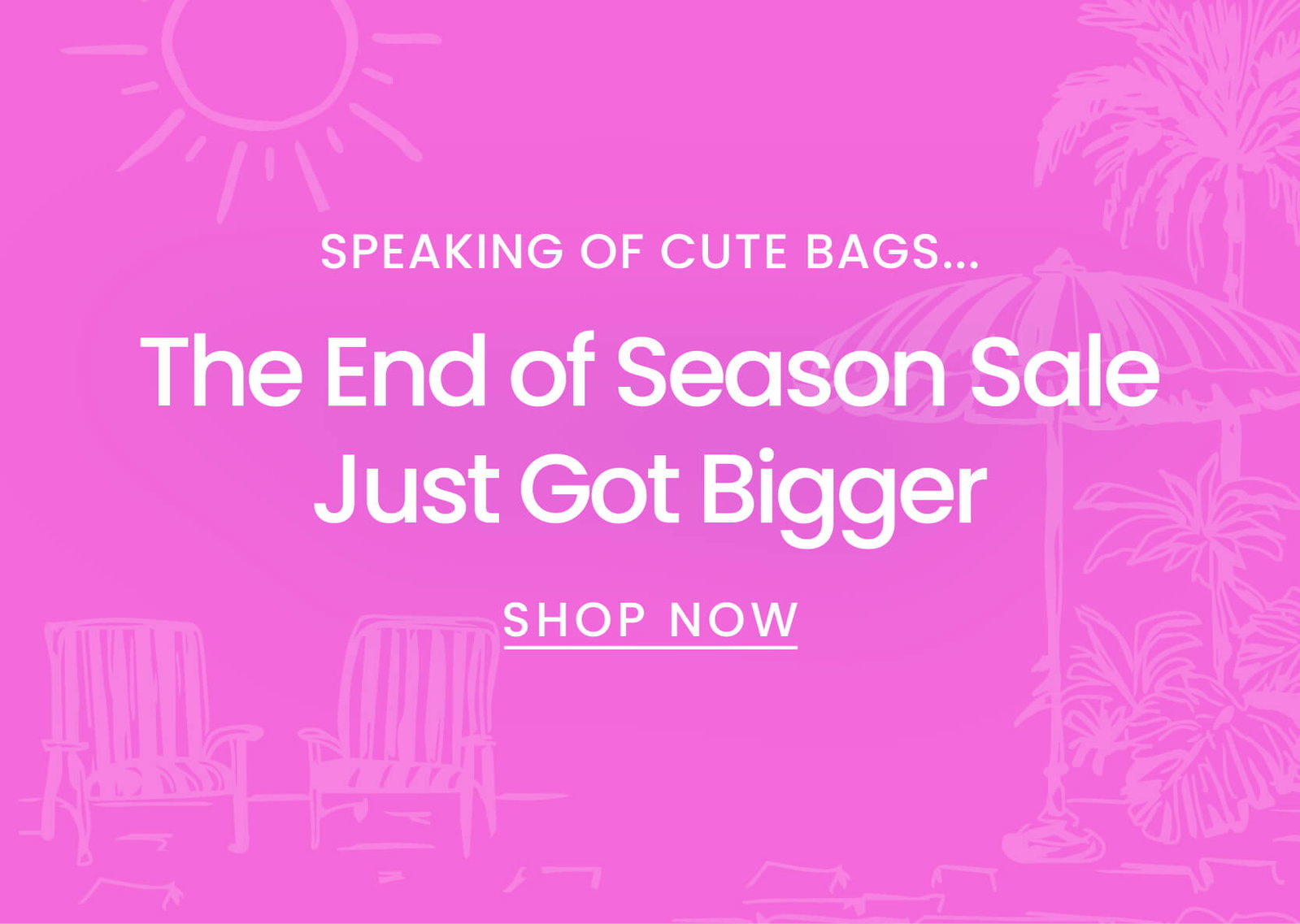 The End of Season Sale Just Got Bigger