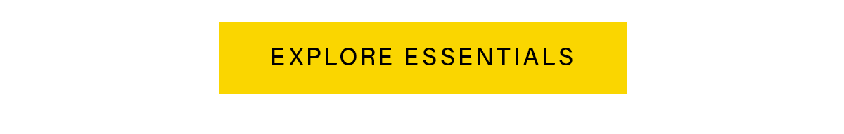 EXPLORE ESSENTIALS