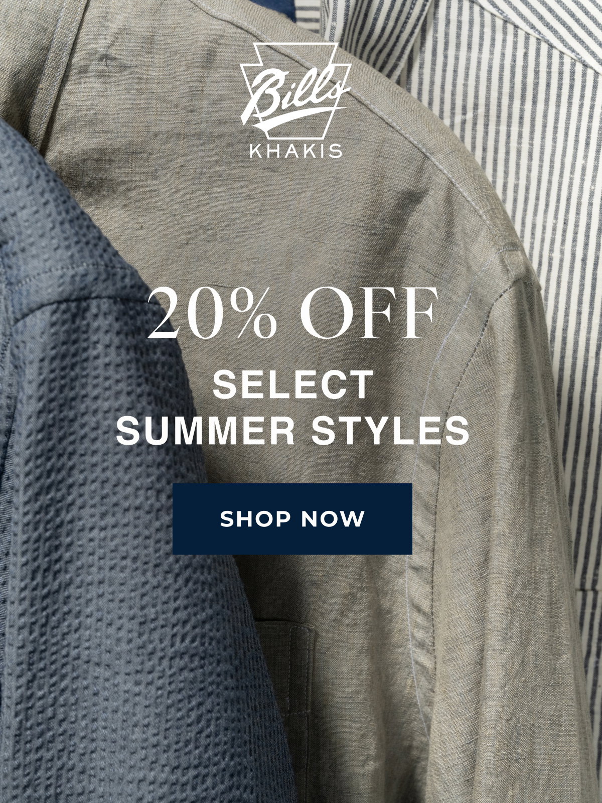 Abstract shot of a crop of three Bills khakis lightweight shirts. Overlayed are the Bills Khakis logo and text that reads 20% Off Select Summer Styles Shop Now