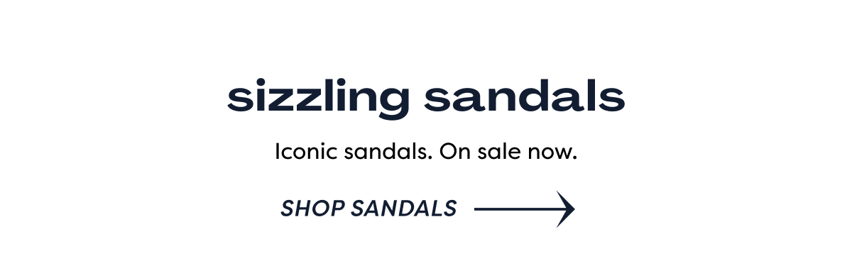 Sizzling Sandals Iconic Sandals. On Sale Now. | Shop Sandals