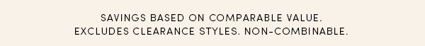 Excludes clearance styles
