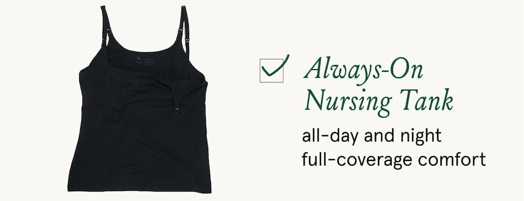 Always-On Nursing Tank all-day and night full-coverage comfort