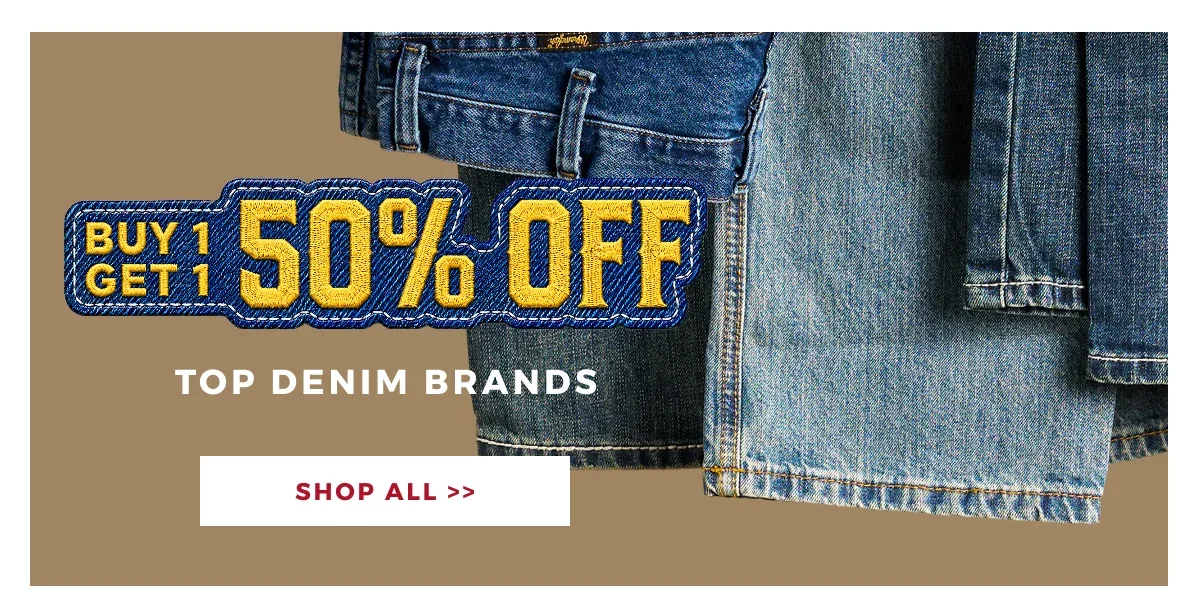 BOGO 50% OFF TOP BRAND DENIM