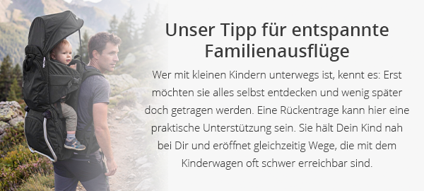 Unser Tipp für entspannte Familienausflüge - Rückentrage 