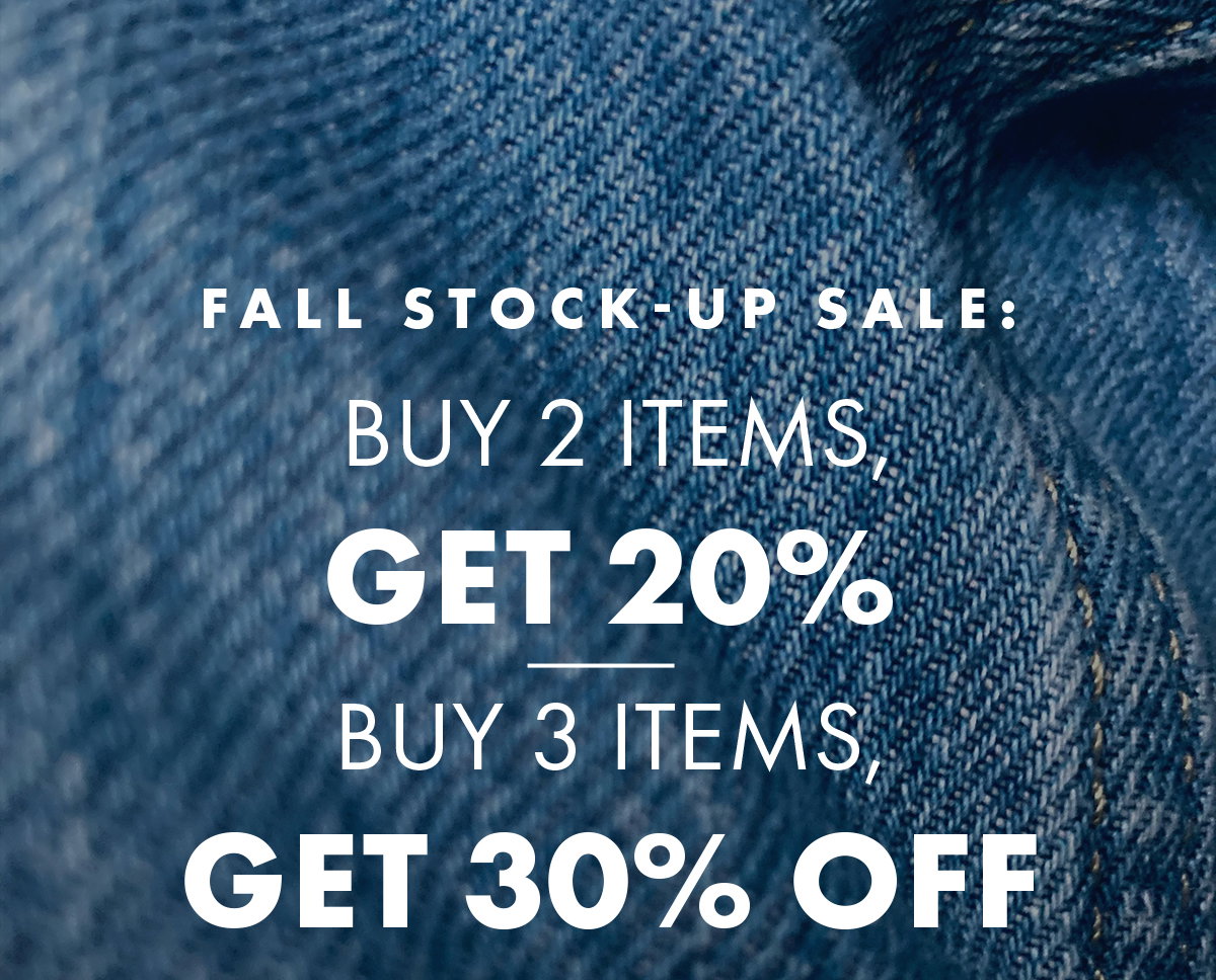 Fall Stock-Up Sale : Buy 2 Items, Get 20% - Buy 3 Items, Get 30% Off