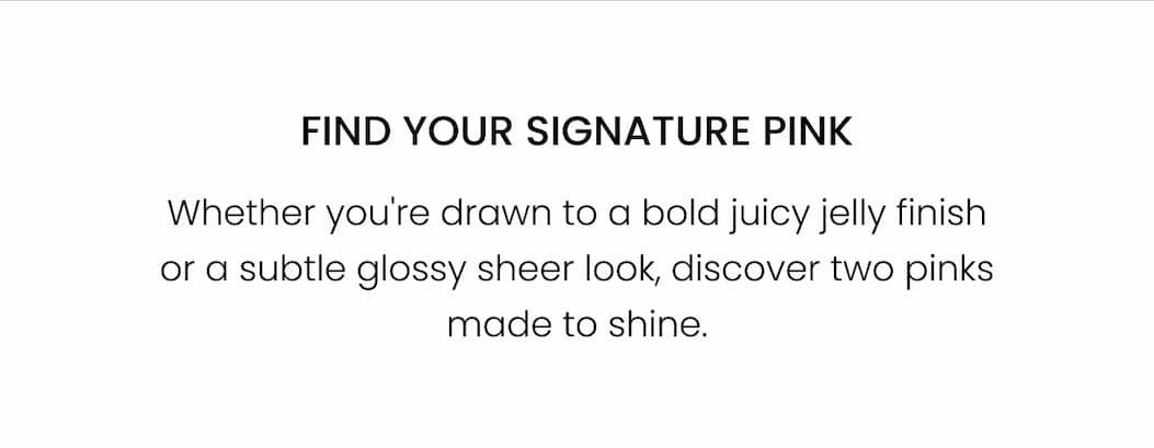 Find your signature pink