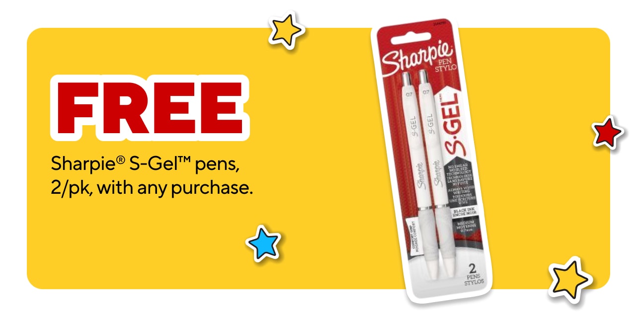Free Sharpie S-Gel 2pk free with any purchase. While supplies last