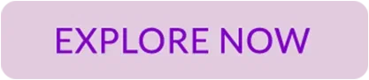 EXPLORE NOW