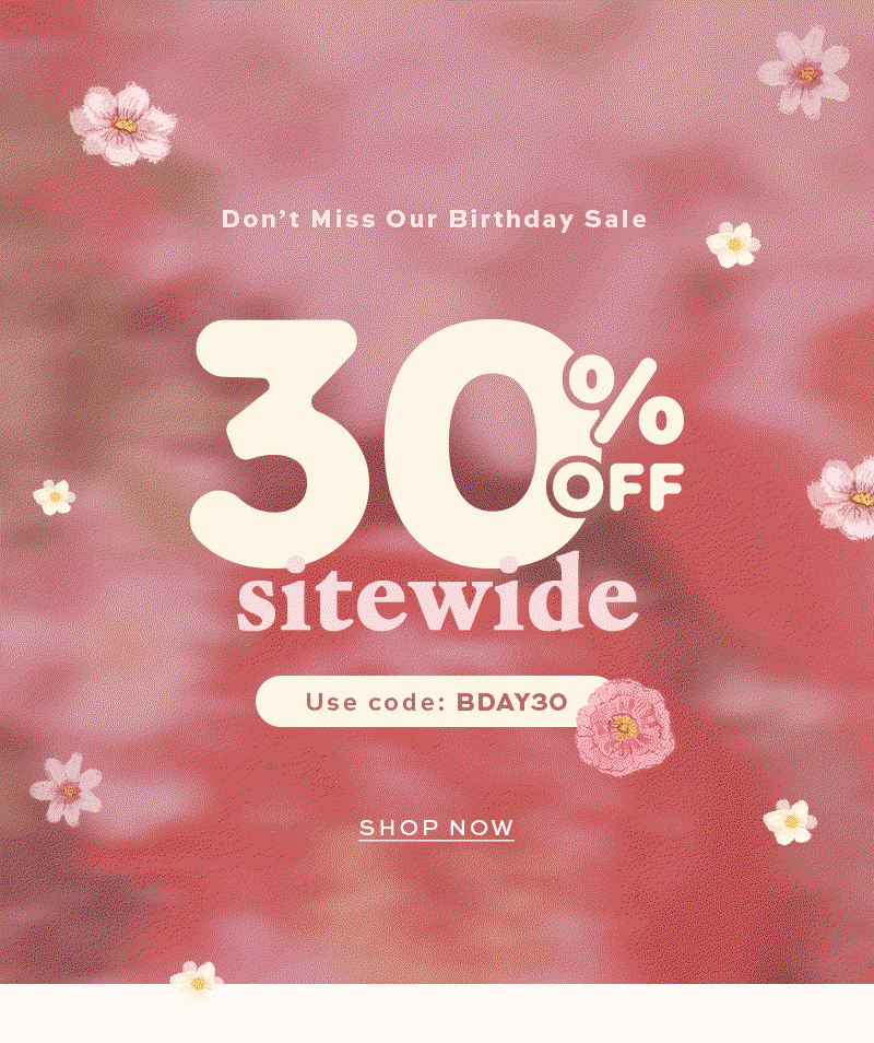 Shop 30% OFF sitewide.