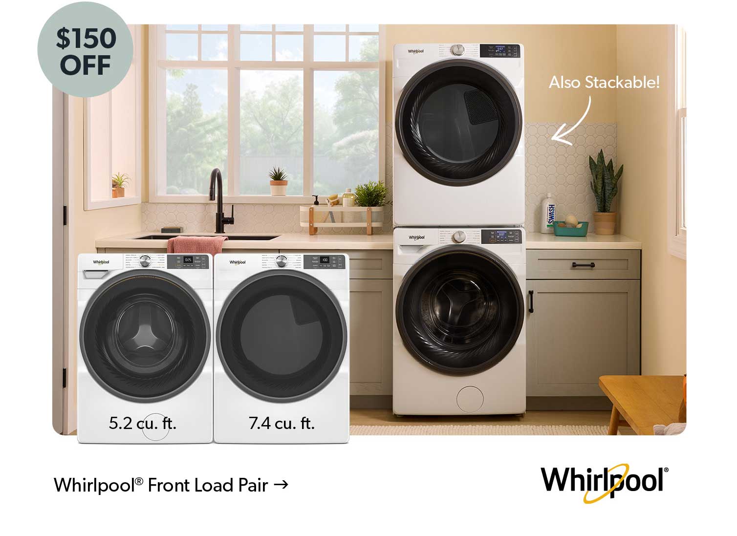 150 dollars off. Featured Whirlpool Front Load Pair. Click to shop. 