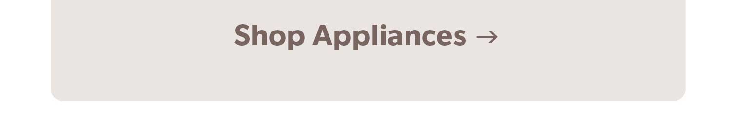 Click to Shop Appliances