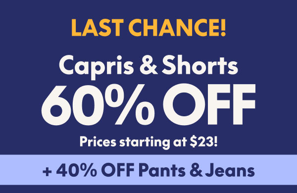 Capris & Shorts 60% Off
