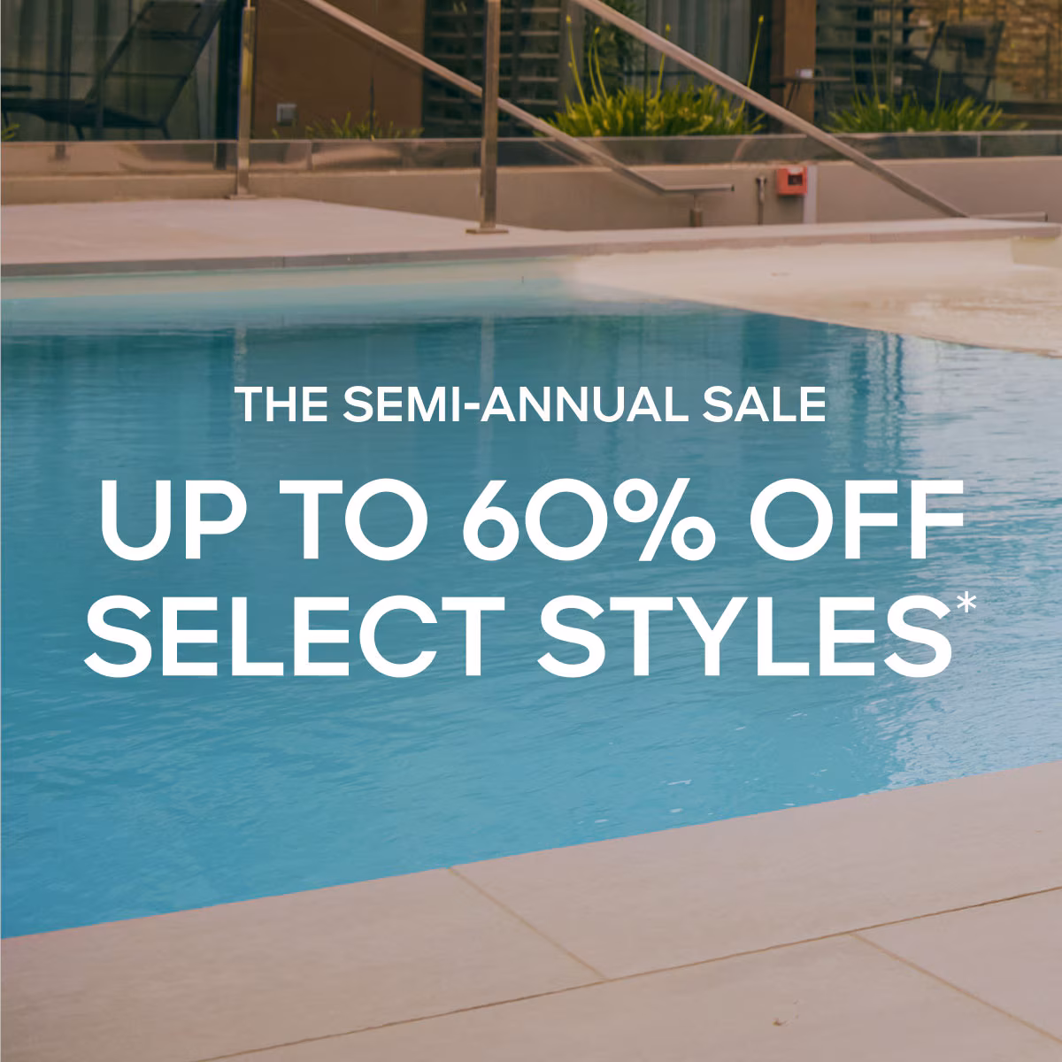 The Semi-Annual Sale Extra 60% Off Sale Styles*