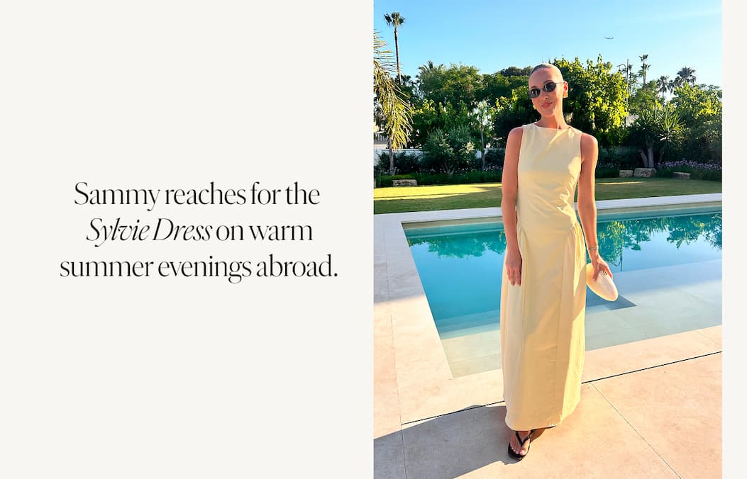 Sammy reaches for the Sylvie Dress on warm summer evenings abroad