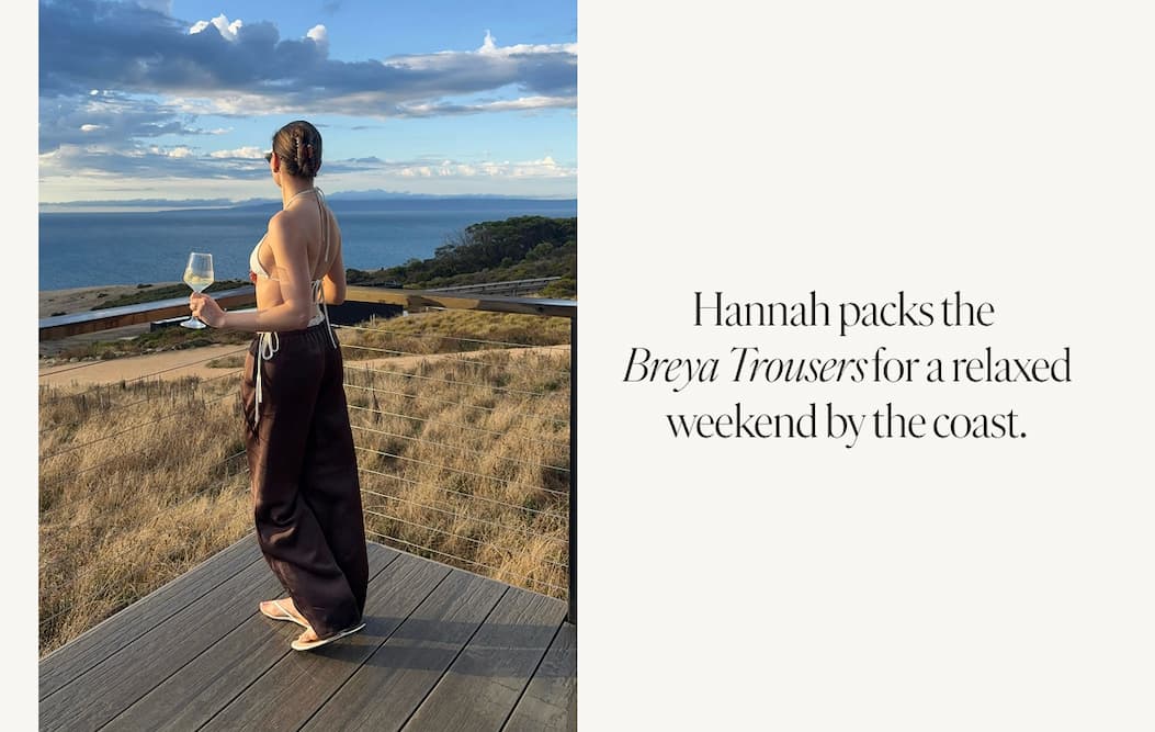 Hannah packs the Breya Trousers for a relaxed weekend by the coast