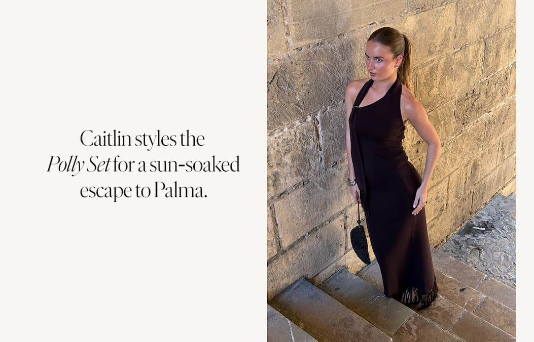 Caitlin styles the Polly Set for a sun-soaked escape to Palma