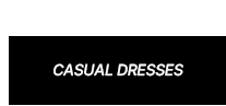 CASUAL DRESSES