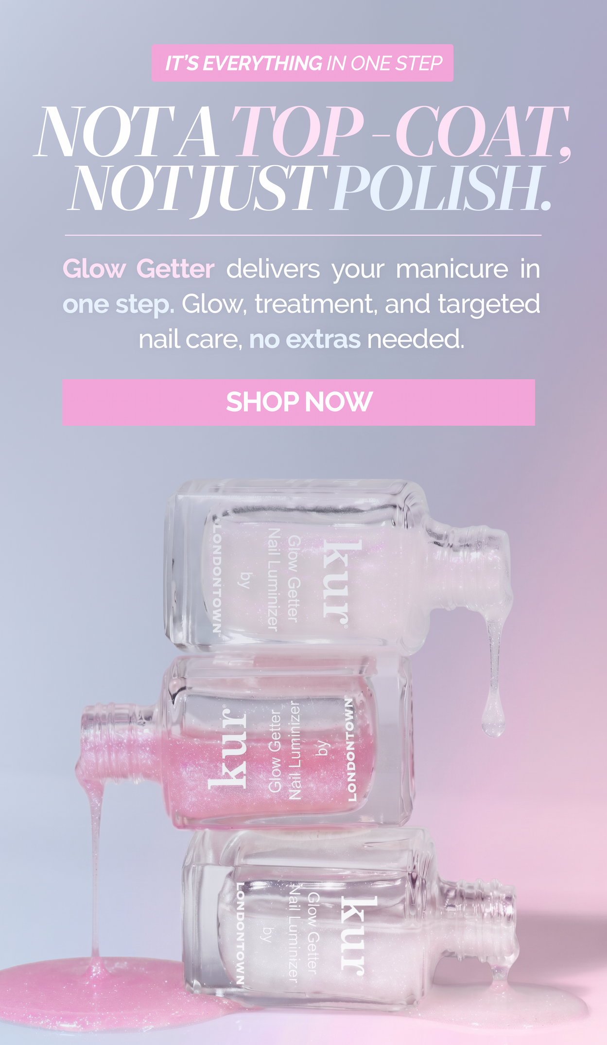 Shop our new Glow Getter shades for a one-step mani