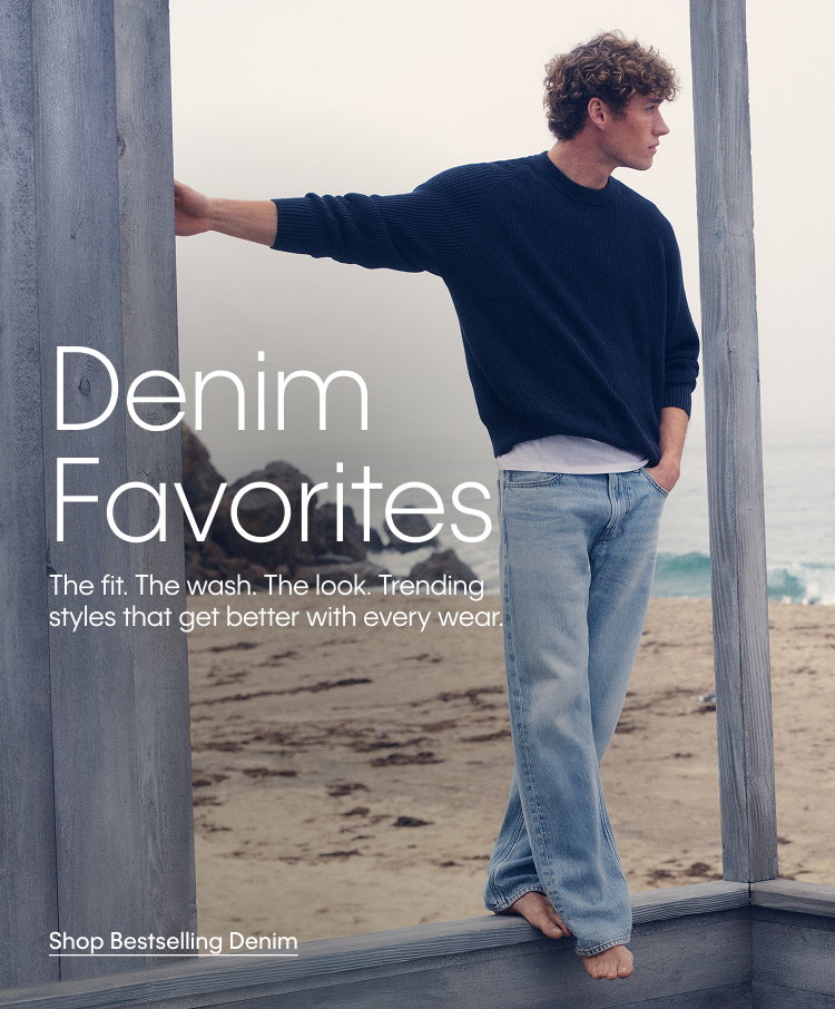 Denim Favorites | The fit. The wash. The look. Trending styles that get better with every wear. | Shop Bestselling Denim