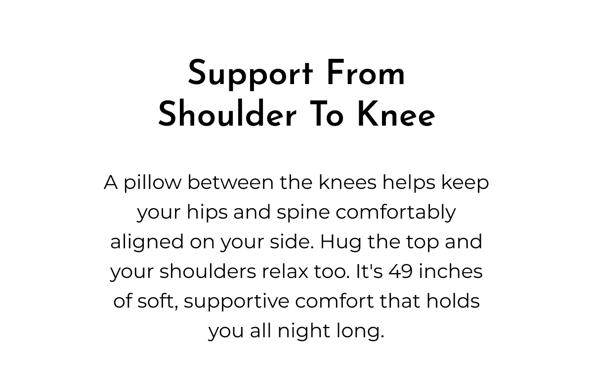 Support From Shoulder To Knee