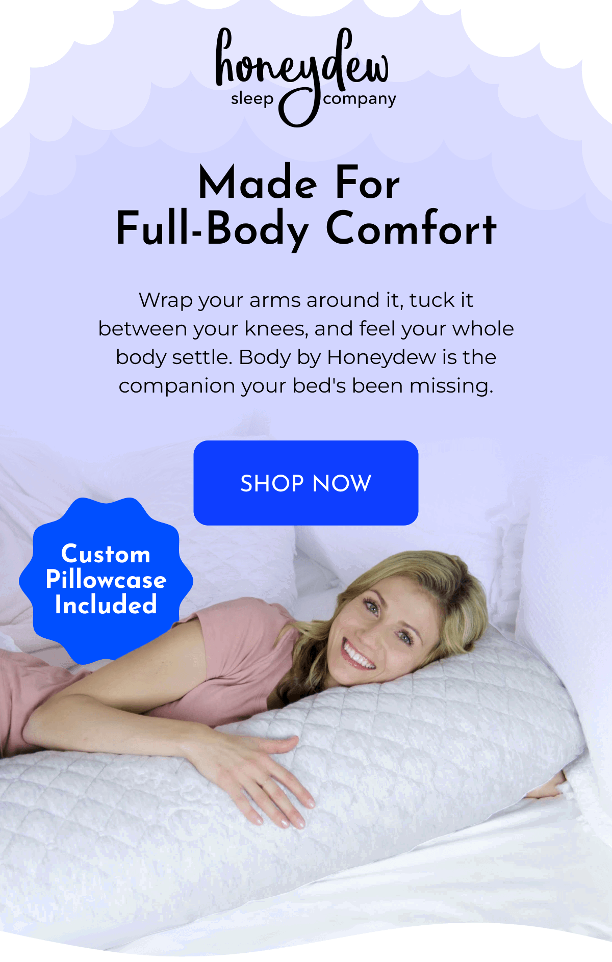Made For Full-Body Comfort